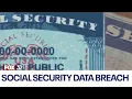 What to do know about the massive social security data breach