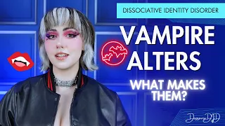 VAMPIRE ALTERS Non-Human Alters in Dissociative Identity Disorder DissociaDID