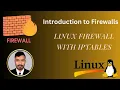 03 Introduction to Firewalls Linux Firewall with iptables