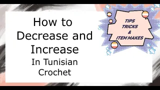 How to Decrease and Increase in Tunisian Crochet