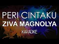 Download Lagu [LOWER KEY] Ziva Magnolya - Peri Cintaku (KARAOKE MIDI) by Midimidi