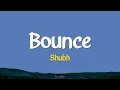 Bounce - Shubh | Lyrics 