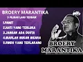 Download Lagu BROERY MARANTIKA 5 PILIHAN LAGU TERBAIK LAGU LAWAS LAGU NOSTALGIA 