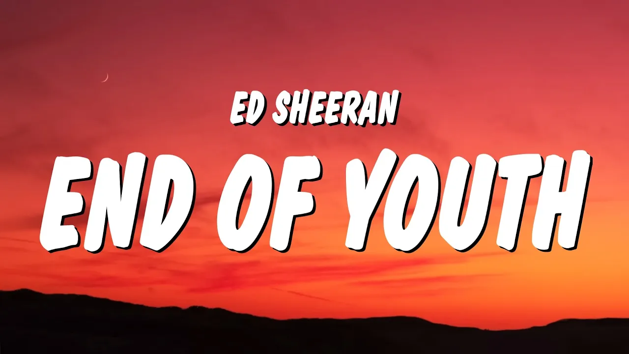 Ed Sheeran – End Of Youth MP3 Download