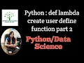 Class 7-Python User-Defined Function Using Def Lambda With Example