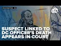 Man connected to DC officer s accidental shooting death appears in court