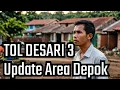 Download Lagu Tol Desari 3 Sawangan Bojonggede Area Depok! Cerita Warga Terdampak