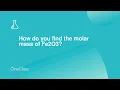 How do you find the molar mass of Fe2O3