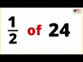 of 24 One-half of 24