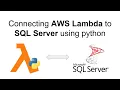Python Sql Server connection with AWS Lambda
