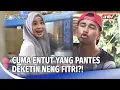 Usaha Keras Banget nih Entut Dapetin Fitri | I-KTP ANTV Eps 21 FULL