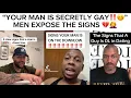 SIGNS YOUR MAN IS DL SECRETLY GAY LADIES BE CAREFUL