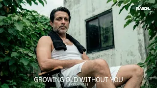 growing old without you raselhits version 2 