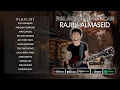 Lagu 🔴 RAJULI ALMASEID FULL ALBUM PALING DICARI 2025