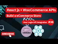 React js Store with WooCommerce API WordPress with React js User Login API