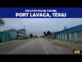 Driving Through Port Lavaca TX in 4K Hidden Gem on the Texas Coast