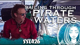 SSL426 ~ Sailing through PIRATE WATERS…