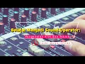 Lagu Belajar Menjadi Sound Operator: Pengenalan Alat dan Teknik