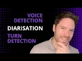 Diarization Voice and Turn Detection