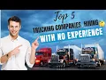 Top 5 Trucking Companies Hiring with No Experience