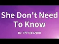 Download Lagu The Kid LAROI - She Don't Need To Know (Lyrics)