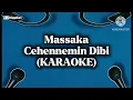 Massaka- Cehennemin dibi (KARAOKE)