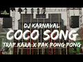 Lagu DJ COCO SONG - Horegg Basss THAILAND Style TRAP Kara Boruto X Pak pong pong