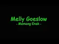 Download Lagu Melly Goeslow - Memang Enak
