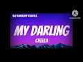 Download Lagu Chella boy My Darling mixtape