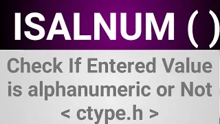 ISALNUM Function in C How to Check Whether Entered Character is Alphanumeric