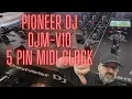 Pioneer DJ DJM-V10 midi clock out on 5 pin will shock you !