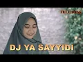 Download Lagu YA SAYYIDI YA RASULULLAH - Ella Fitriyani (DJ VERSION)