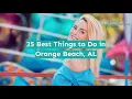 25 Best Things to Do in Orange Beach AL