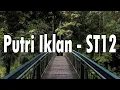 Download Lagu Putri Iklan - ST12 (Lirik)
