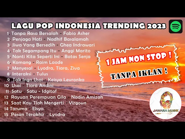 Download MP3 Lagu Pop Indonesia Trending 2023! 1 Jam Non Stop! Tanpa Iklan!