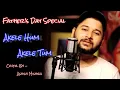 Download Lagu Akele Hum Akele Tum Cover  | Father's Day Special | Ashish Mishra | Love You Daddy ♥️