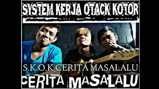 Download S.K.O.K_CERITA MASALALU MP3