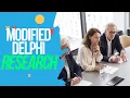 Modified Delphi Technique Research WHAT it is HOW to do it and the BENEFITS