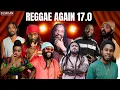 Lagu Reggae Again 17.0 | DJ Sedan \u0026 Chronixx, Etana, morgan Heritage, Tarrus Riley, J Boog, Chris Martin