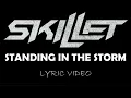 Download Lagu Skillet - Standing In The Storm - 2022 - Lyric Video