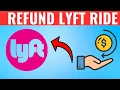How To Refund Lyft Ride Lyft refund method