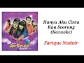 Lagu Hanya Aku Cinta Kau Seorang (Karaoke) - Farique Nadzir