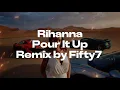 Download Lagu Rihanna – Pour It Up (Chill House Remix by Fifty7)