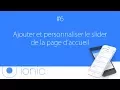 Developper une application ionic 3 - Creer et personnaliser le slider de notre application