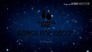 Download Standing Egg Songs for Sleep MP3