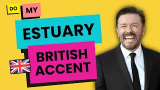 Learn the British Estuary Accent with Ricky Gervais | Pronunciation guide