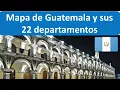 Mapa de Guatemala y sus departamentos