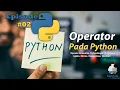 Pemrograman Sederhana Python Operator Pada Python