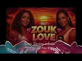 💖 BEST ZOUK LOVE 💖 Sonia Dersion x Leila Chicot Non Stop | DJ Fox 971