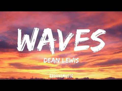Download MP3 Dean Lewis - Waves (Lyrics)